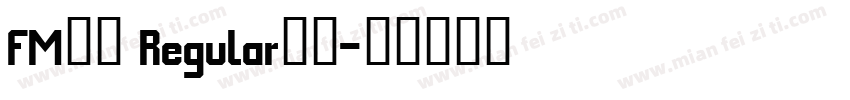 FM全码 Regular字体字体转换